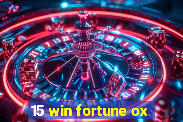 15 win fortune ox